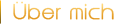 Über mich